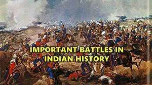Important Battles in Indian History for SSC Exams 