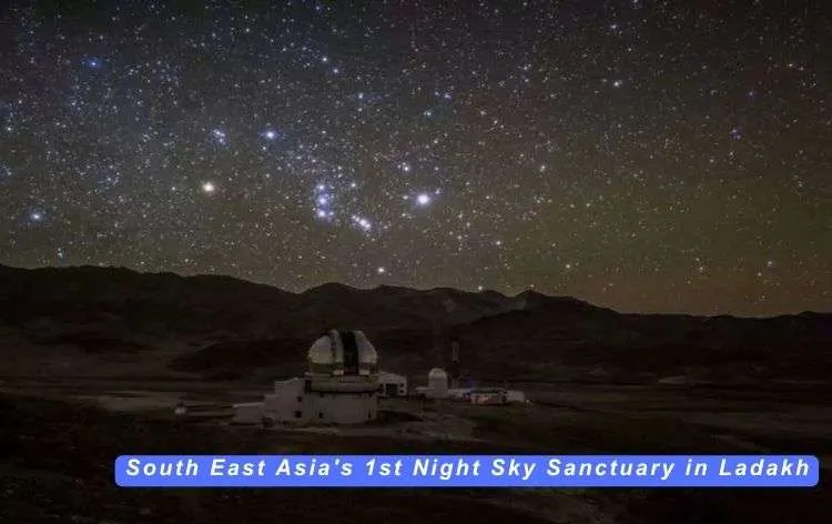 South East Asia's 1st Night Sky Sanctuary to come up in Ladakh 